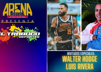 Arena Medalla presenta El Trabuco Deportes: Walter Hodge y Luis Rivera