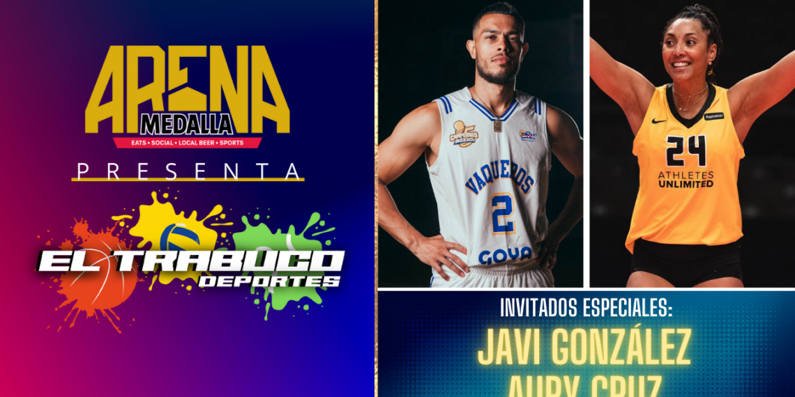 Arena Medalla presenta El Trabuco Deportes: Javi González y Aury Cruz