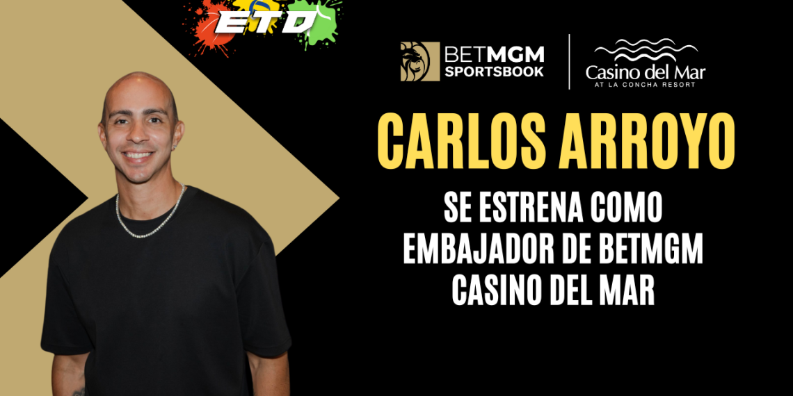 ENTREVISTA | Carlos Arroyo se estrena como embajador de BETMGM Casino del MaR
